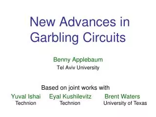  New Advances in Garbling Circuits