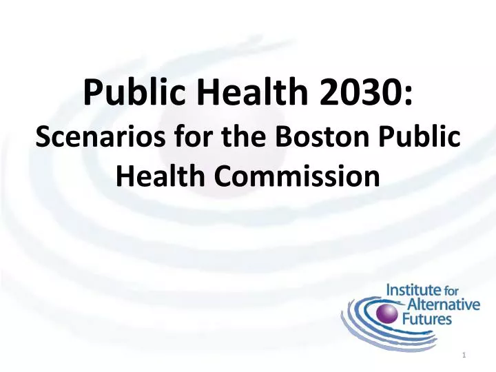 public health 2030 scenarios for the boston public health commission