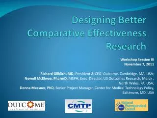 Designing Better Comparative Effectiveness Research