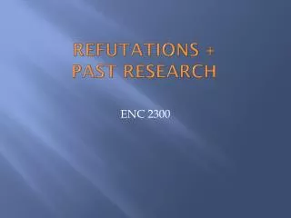 Refutations + Past Research