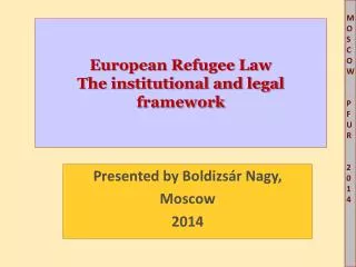 European Refugee Law The institutional and legal framework