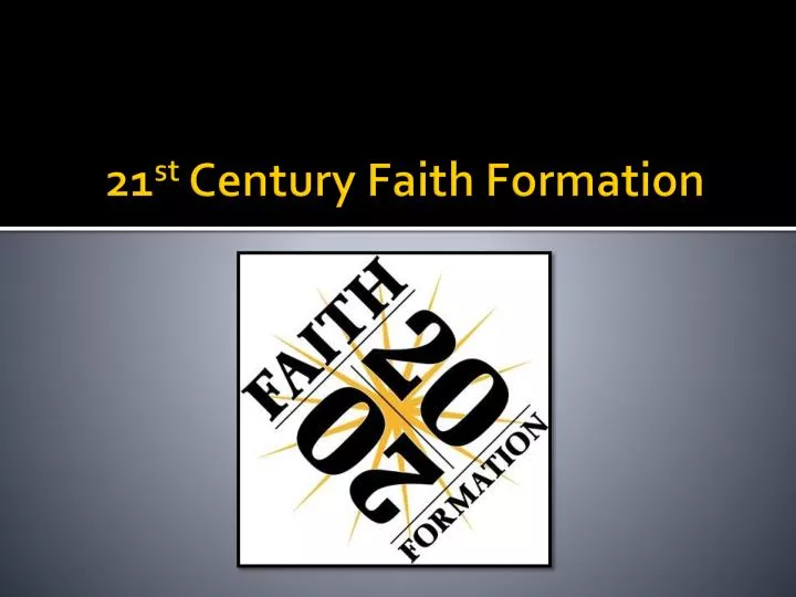 21 st century faith formation