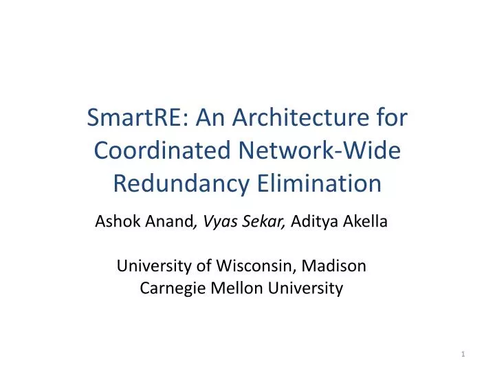 smartre an architecture for coordinated network wide redundancy elimination