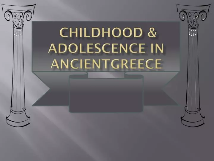 childhood adolescence in ancientgreece