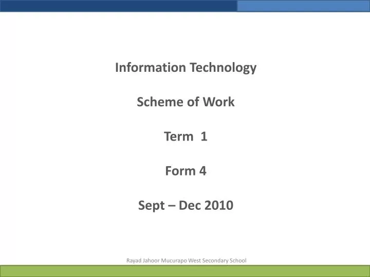 information technology scheme of work term 1 form 4 sept dec 2010