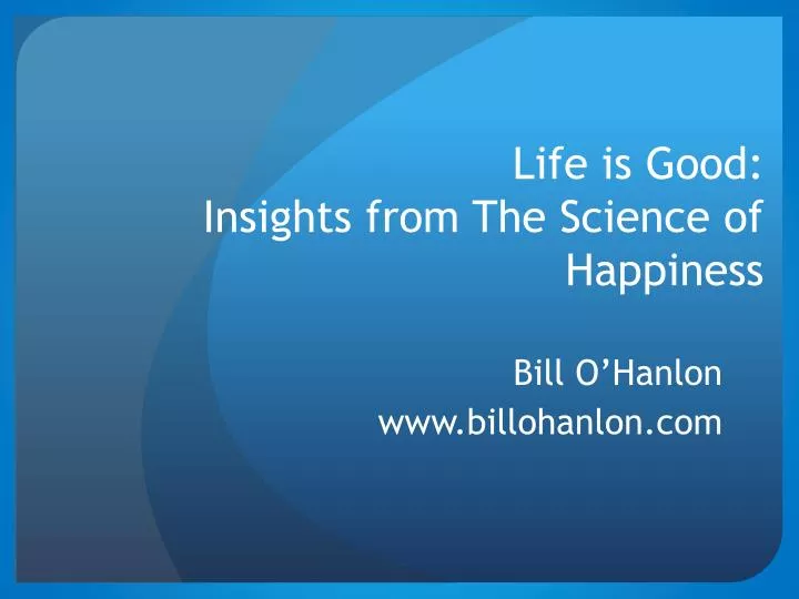 life is good insights from the science of happiness