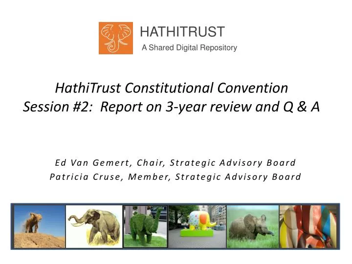 hathitrust constitutional convention session 2 report on 3 year review and q a