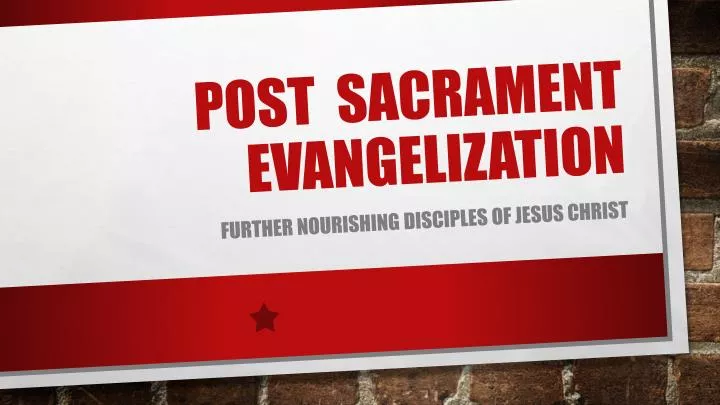 post sacrament evangelization