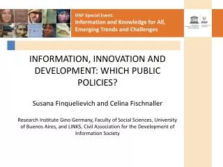 This work focuses on two innovative areas of information for development: Open Government (OG) E-citizen science (eCS)