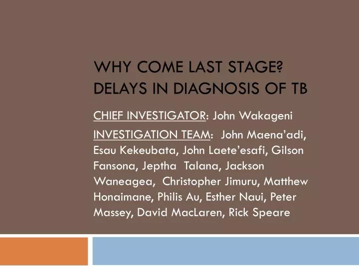 why come last stage delays in diagnosis of tb