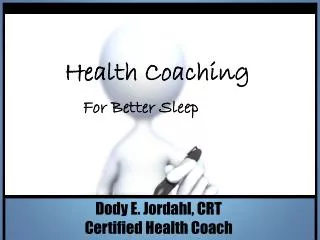 Dody E. Jordahl, CRT Certified Health Coach