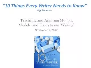 “10 Things Every Writer Needs to Know” Jeff Anderson