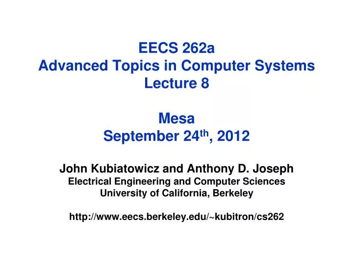 eecs 262a advanced topics in computer systems lecture 8 mesa september 24 th 2012