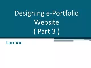 Designing e-Portfolio Website ( Part 3 )