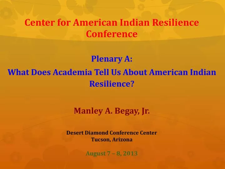 center for american indian resilience conference