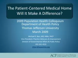 The Patient-Centered Medical Home Will It Make A Difference?