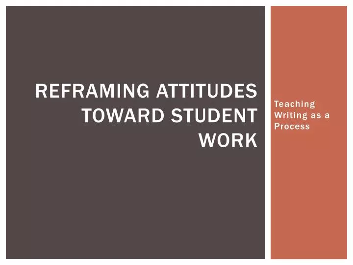 reframing attitudes toward student work