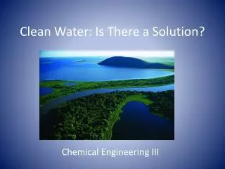 Clean Water: Is There a Solution?