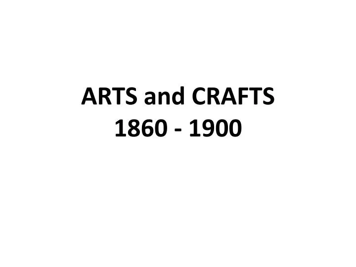 arts and crafts 1860 1900