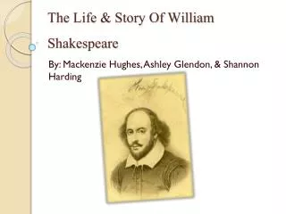 The Life &amp; Story Of William Shakespeare