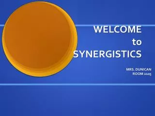 WELCOME to SYNERGISTICS