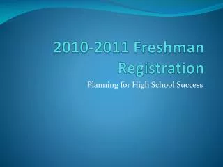 2010-2011 Freshman Registration