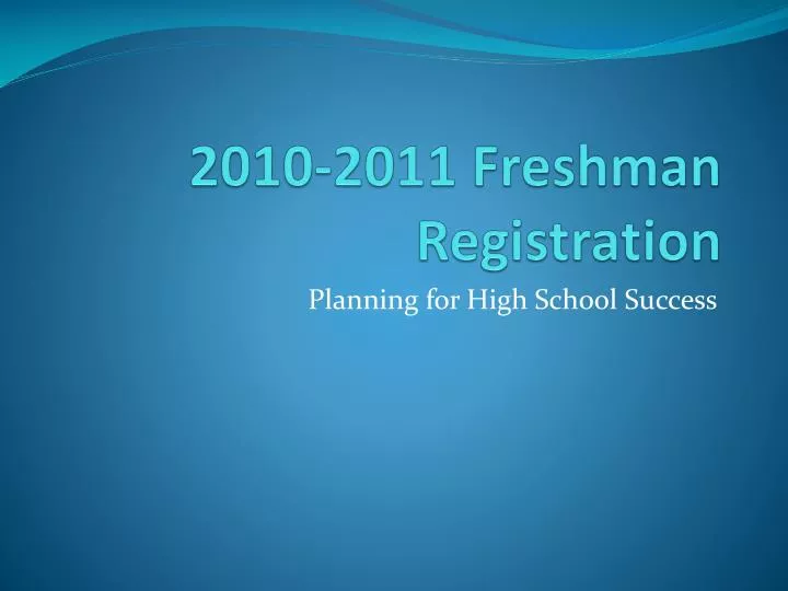 2010 2011 freshman registration