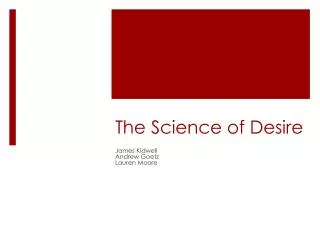 The Science of Desire