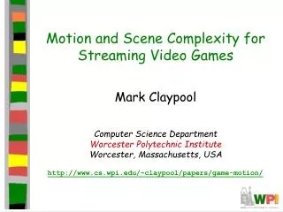 Motion and Scene Complexity for Streaming Video Games