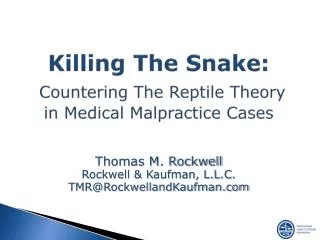 Killing The Snake: Countering The Reptile Theory in Medical Malpractice Cases