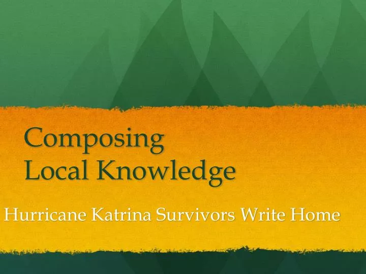 composing local knowledge