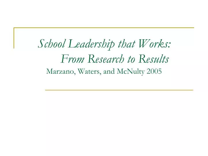 school leadership that works from research to results marzano waters and mcnulty 2005