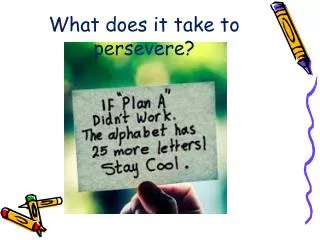 What does it take to persevere?