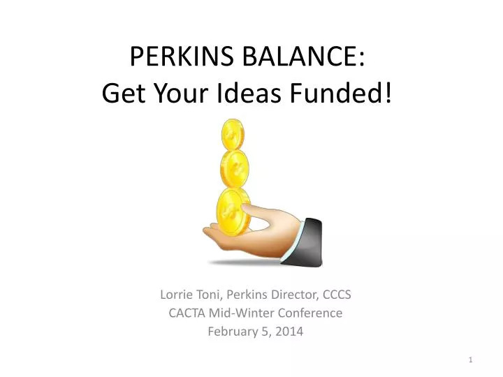 perkins balance get your ideas funded