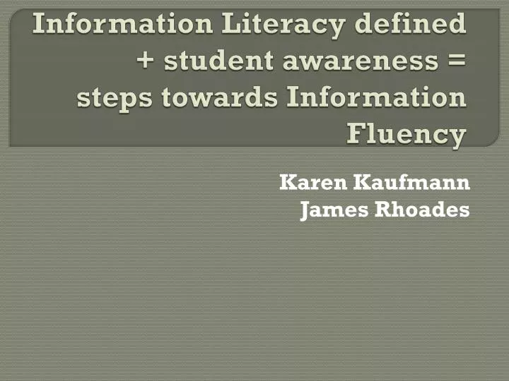 information literacy defined student awareness steps towards information fluency