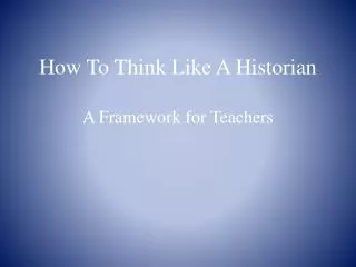 How To Think Like A Historian