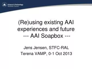 (Re)using existing AAI experiences and future --- AAI Soapbox ---