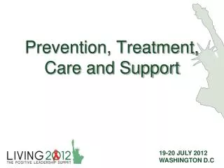 Prevention, Treatment, Care and Support