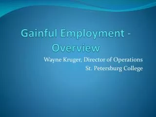 Gainful Employment - Overview