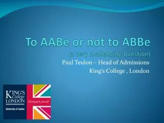 To AABe or not to ABBe (a very challenging question)