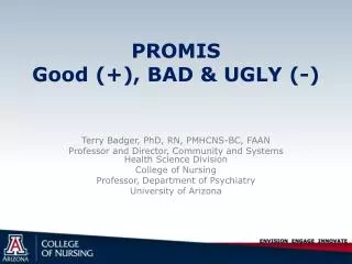 PROMIS Good (+), BAD &amp; UGLY (-)