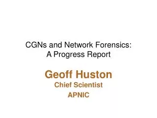 CGNs and Network Forensics: A Progress Report