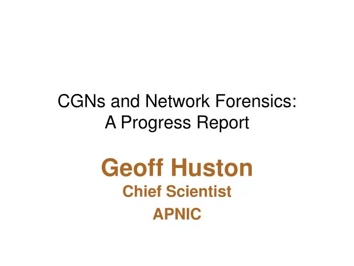 cgns and network forensics a progress report