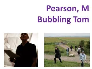 pearson m bubbling tom