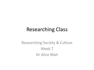 Researching Class
