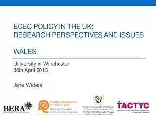 ECEC policy in the UK: Research perspectives and issues WALES