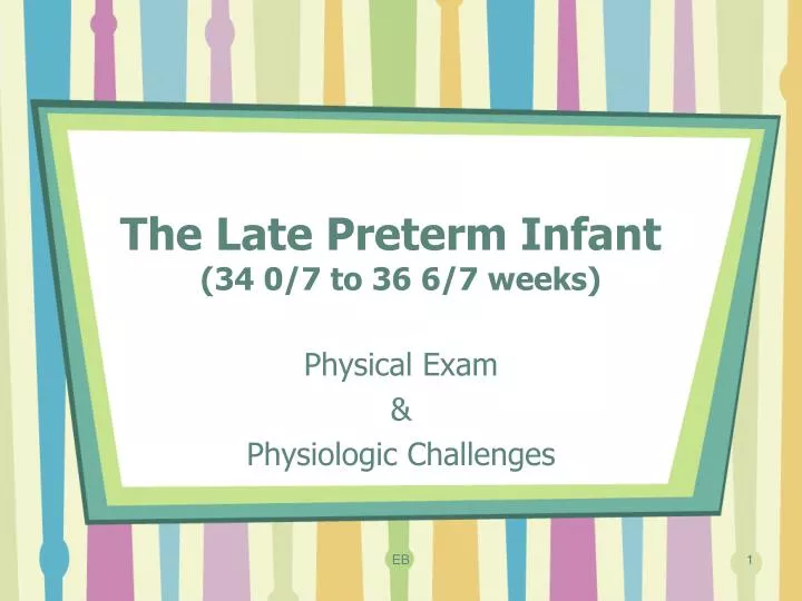 the late preterm infant 34 0 7 to 36 6 7 weeks