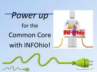 Power up for the Common Core with INFOhio!