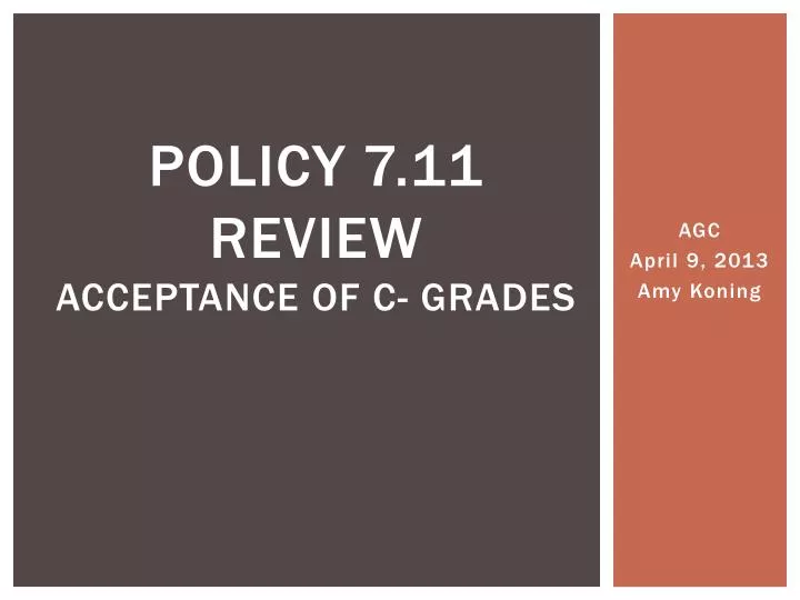 policy 7 11 review acceptance of c grades