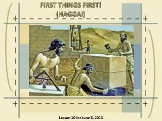 FIRST THINGS FIRST ! ( HAGGAI)